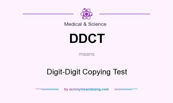 What does DDCT mean? It stands for Digit-Digit Copying Test