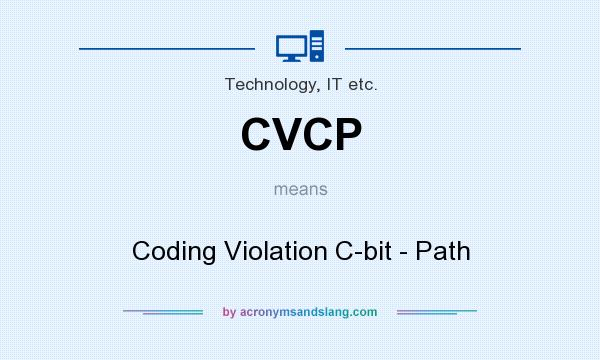 What does CVCP mean? It stands for Coding Violation C-bit - Path
