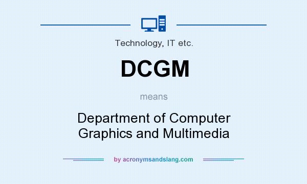 What does DCGM mean? It stands for Department of Computer Graphics and Multimedia