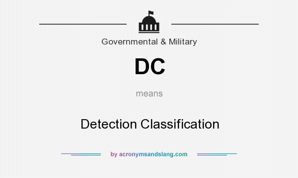 What does DC mean? It stands for Detection Classification
