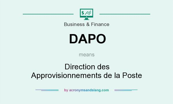 What does DAPO mean? It stands for Direction des Approvisionnements de la Poste