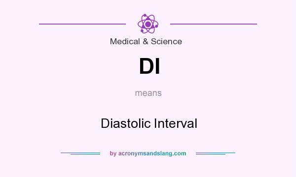 What does DI mean? It stands for Diastolic Interval
