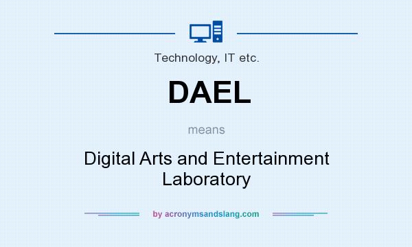 What does DAEL mean? It stands for Digital Arts and Entertainment Laboratory