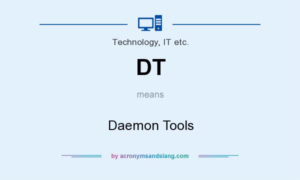 What does DT mean? It stands for Daemon Tools