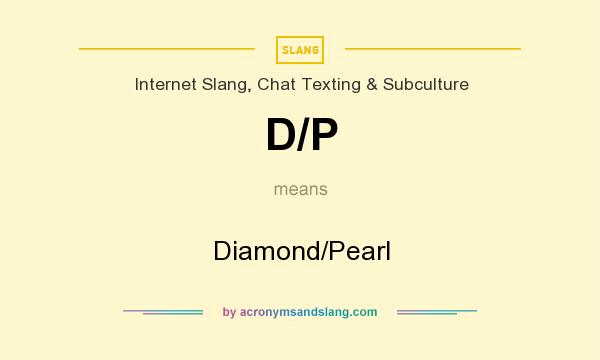 What does D/P mean? It stands for Diamond/Pearl