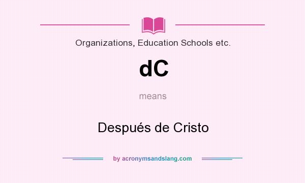 What does dC mean? It stands for Después de Cristo