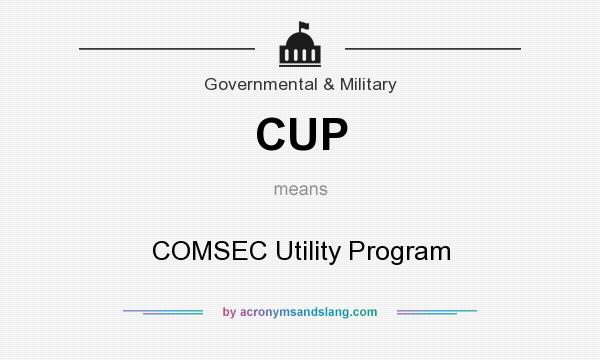 What does CUP mean? It stands for COMSEC Utility Program