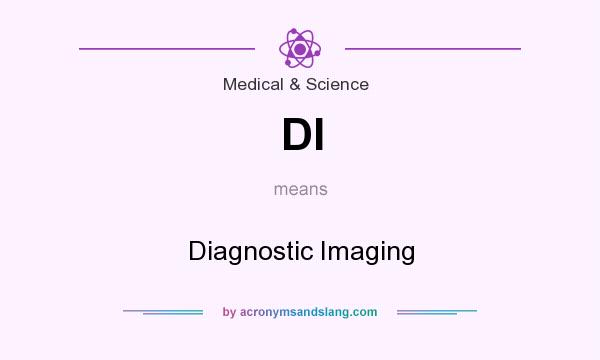 What does DI mean? It stands for Diagnostic Imaging