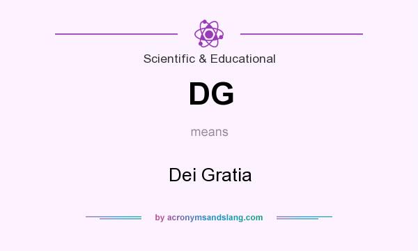 What does DG mean? It stands for Dei Gratia