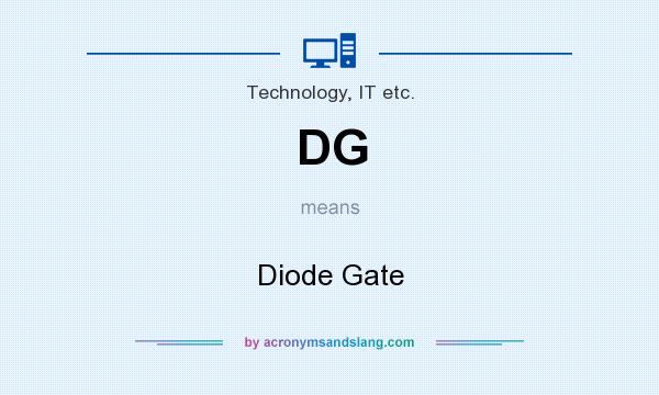 What does DG mean? It stands for Diode Gate