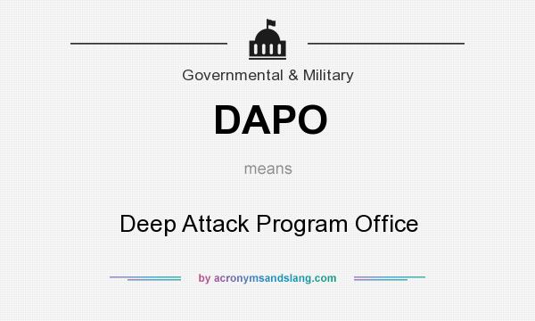 What does DAPO mean? It stands for Deep Attack Program Office