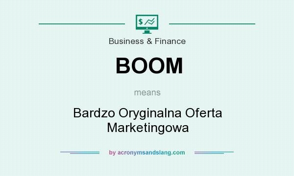 What does BOOM mean? It stands for Bardzo Oryginalna Oferta Marketingowa