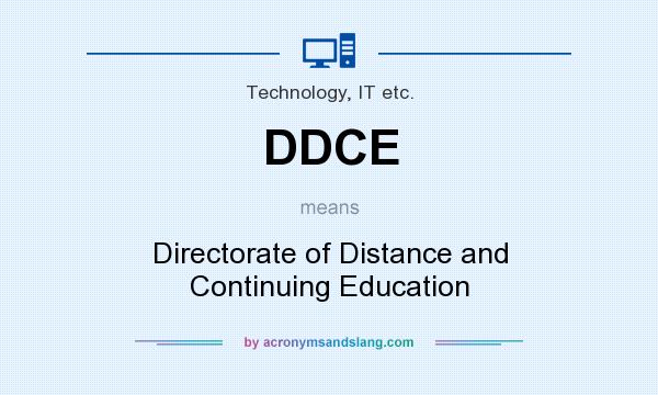 What does DDCE mean? It stands for Directorate of Distance and Continuing Education