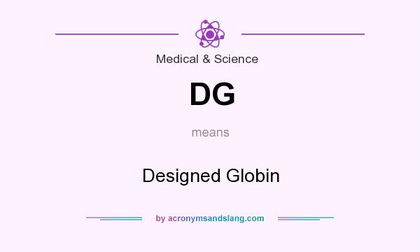 What does DG mean? It stands for Designed Globin