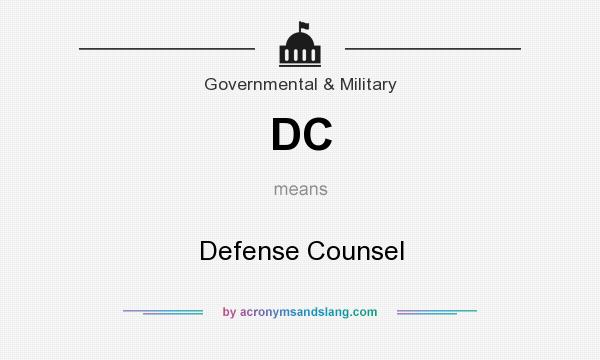 What does DC mean? It stands for Defense Counsel