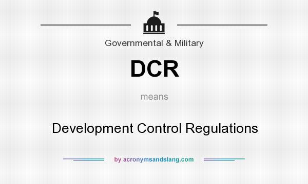 What does DCR mean? It stands for Development Control Regulations