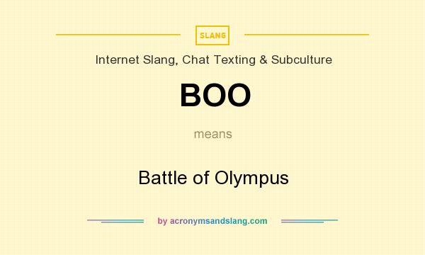 What does BOO mean? It stands for Battle of Olympus