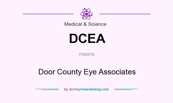 What does DCEA mean? It stands for Door County Eye Associates