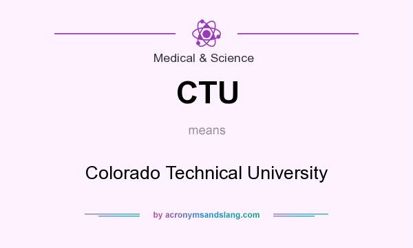 What does CTU mean? It stands for Colorado Technical University
