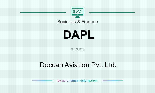 What does DAPL mean? It stands for Deccan Aviation Pvt. Ltd.