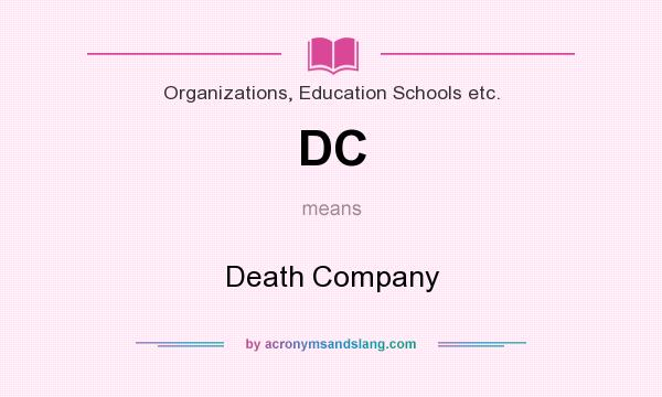 What does DC mean? It stands for Death Company