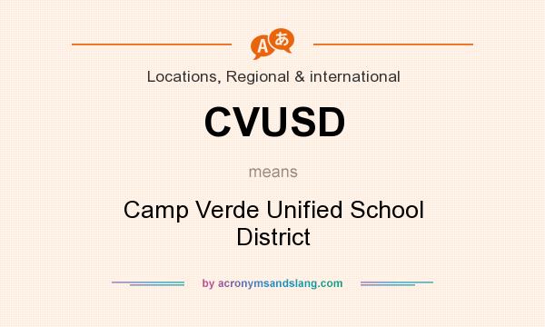 What does CVUSD mean? It stands for Camp Verde Unified School District