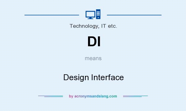 What does DI mean? It stands for Design Interface
