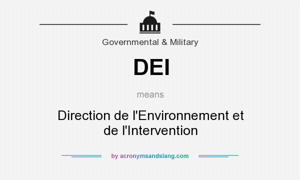 What does DEI mean? It stands for Direction de l`Environnement et de l`Intervention