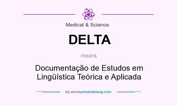 What does DELTA mean? It stands for Documentação de Estudos em Lingüística Teórica e Aplicada