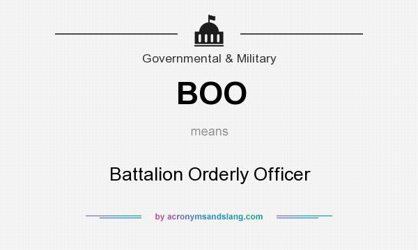 What does BOO mean? It stands for Battalion Orderly Officer