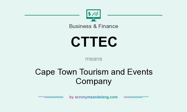 What does CTTEC mean? It stands for Cape Town Tourism and Events Company