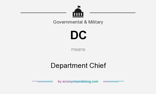 What does DC mean? It stands for Department Chief