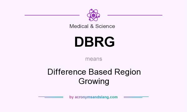 What does DBRG mean? It stands for Difference Based Region Growing