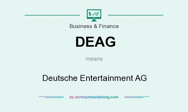 What does DEAG mean? It stands for Deutsche Entertainment AG
