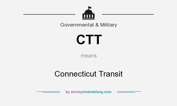 What does CTT mean? It stands for Connecticut Transit