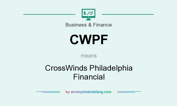 What does CWPF mean? It stands for CrossWinds Philadelphia Financial