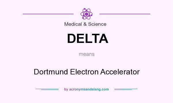 What does DELTA mean? It stands for Dortmund Electron Accelerator