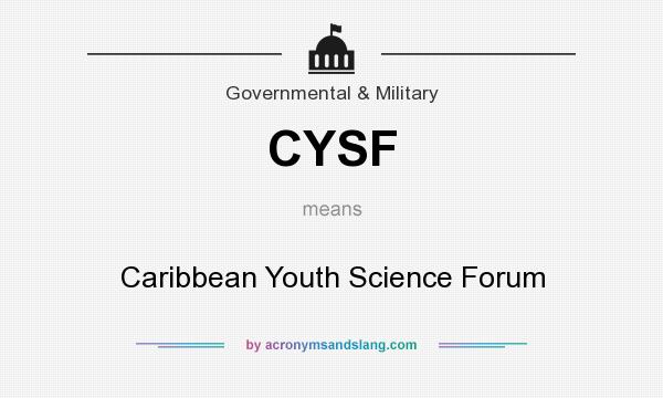 What does CYSF mean? It stands for Caribbean Youth Science Forum