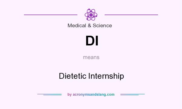 What does DI mean? It stands for Dietetic Internship