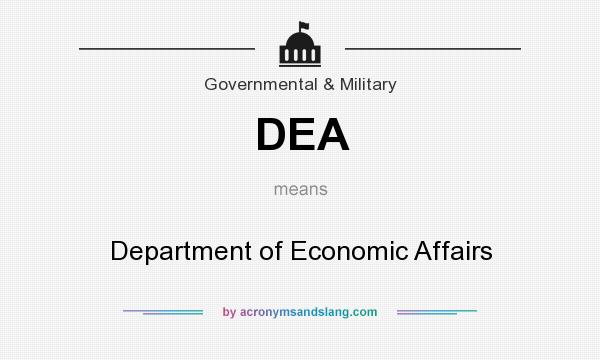 What does DEA mean? It stands for Department of Economic Affairs
