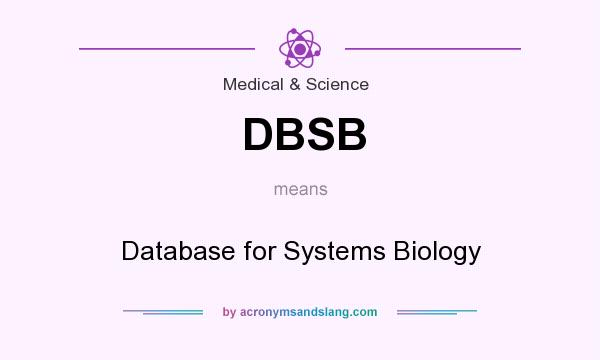 What does DBSB mean? It stands for Database for Systems Biology