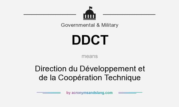 What does DDCT mean? It stands for Direction du Développement et de la Coopération Technique