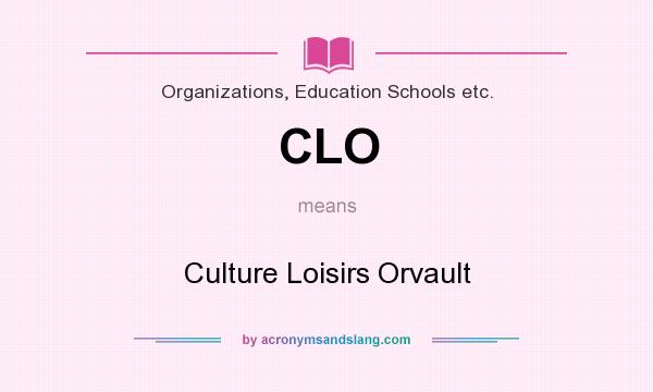 What does CLO mean? It stands for Culture Loisirs Orvault