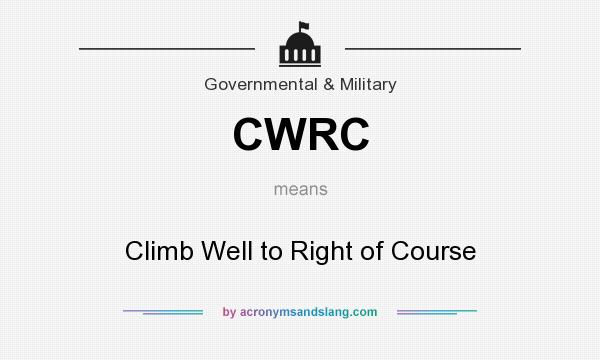 What does CWRC mean? It stands for Climb Well to Right of Course