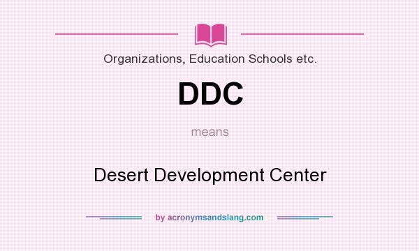 What does DDC mean? It stands for Desert Development Center