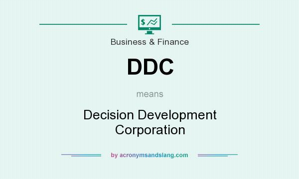 What does DDC mean? It stands for Decision Development Corporation