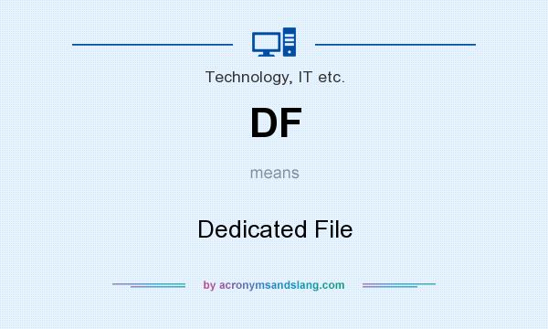 What does DF mean? It stands for Dedicated File