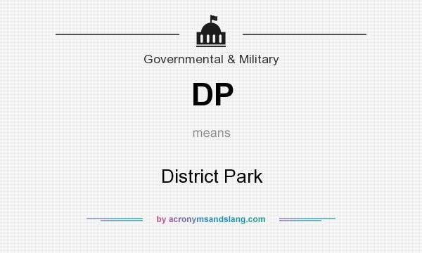 What does DP mean? It stands for District Park