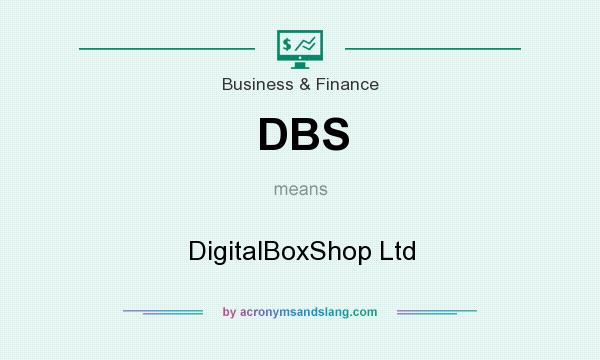 What does DBS mean? It stands for DigitalBoxShop Ltd