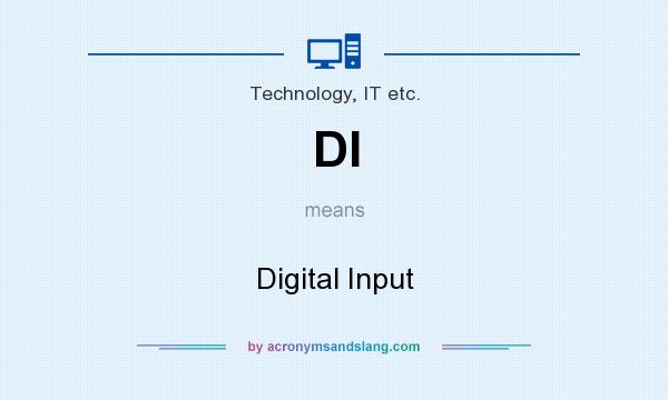 What does DI mean? It stands for Digital Input